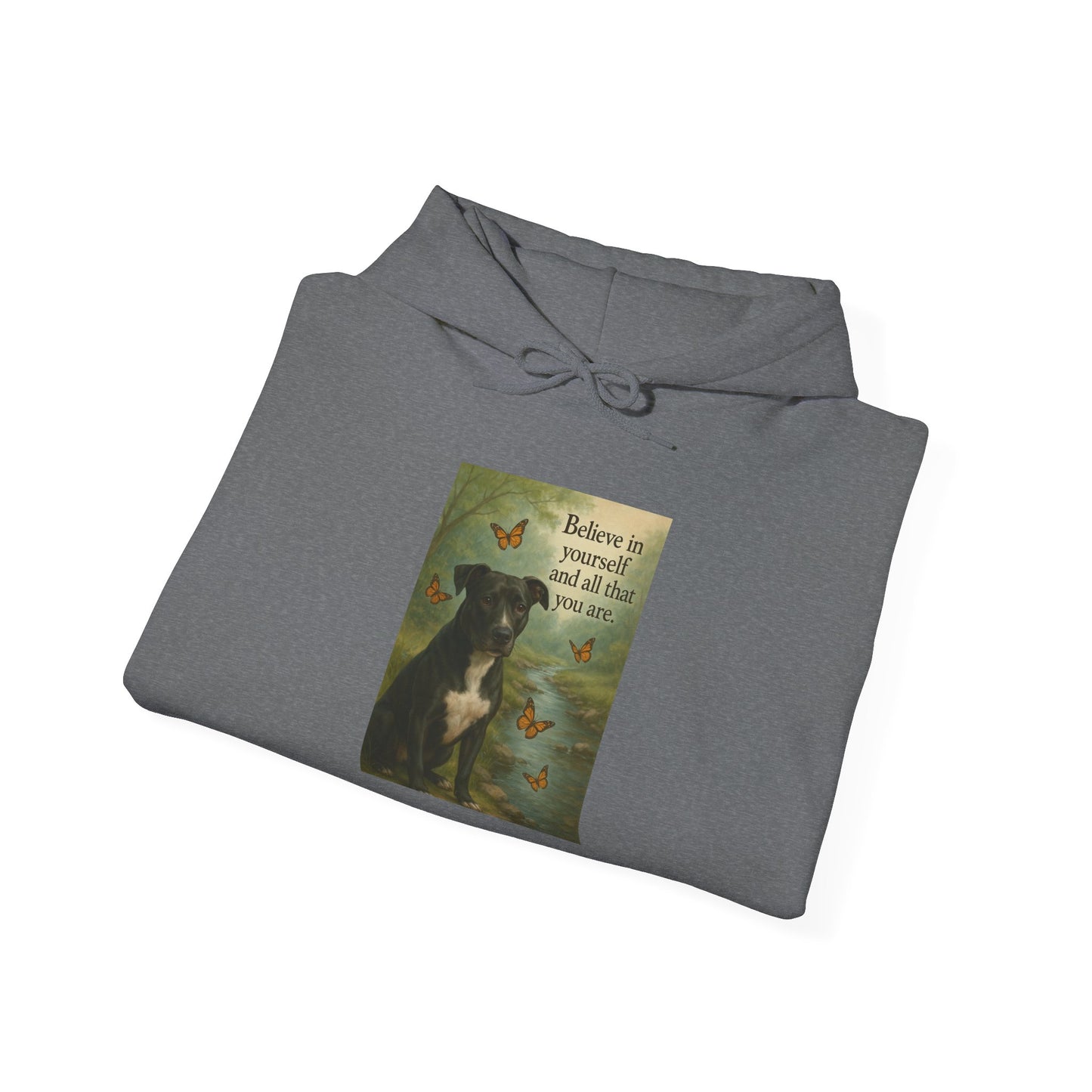 Believe in Yourself ~ unisex Hoodie - S - 5XL ~ Shelter Animal Donation