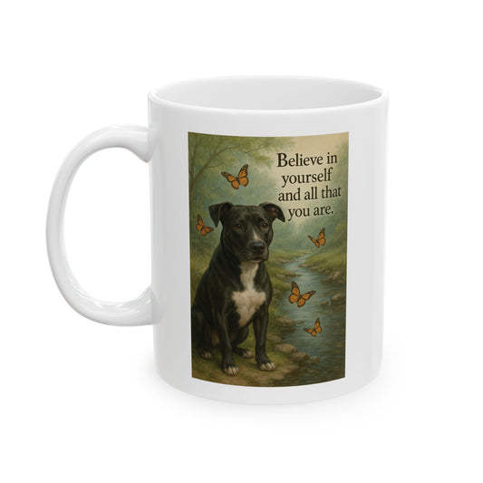 Mug - Believe in Yourself - Animal Shelter Donation
